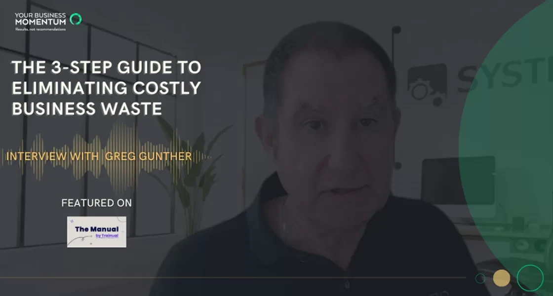 The 3-Step Guide to Eliminating Costly Business Waste with Greg Gunther